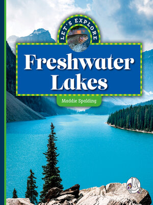 cover image of Let's Explore Freshwater Lakes
